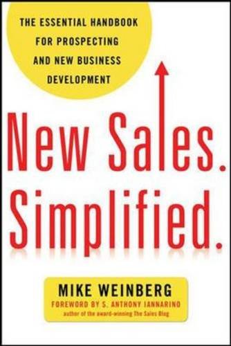 New Sales. Simplified. The Essential Handbook for Prospecting and New Business Development