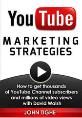 YouTube Marketing Strategies - How to get thousands of YouTube Channel subscribers and millions of video views